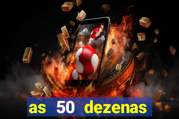 as 50 dezenas melhores de 20 pontos